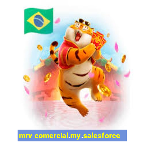 mrv comercial.my.salesforce